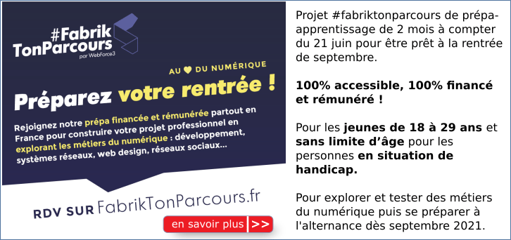 Projet #fabriktonparcours de pr�pa-apprentissage de 2 mois � compter du 21 juin - m�tiers du num�rique