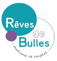 R�ves de Bulles : Dispositif d�accompagnement � l�insertion professionnelle en milieu ordinaire pour personnes avec autisme reconnues travailleurs handicap�s