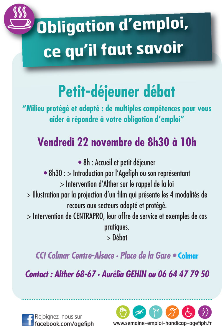 Action et comp�tence : Petit-d�jeuner d�bat �Milieu prot�g� et adapt� : de multiples comp�tences pour vous aider � r�pondre � votre obligation d�emploi� Vendredi 22 novembre de 8h30 � 10h Colmar  
