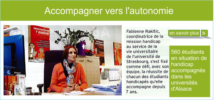 Accompagner vers l'autonomie : 560 �tudiants en situation de handicap accompagn�s dans les universit�s d'Alsace (Article handicap paru dans le n� Handi+ de l'ONISEP)